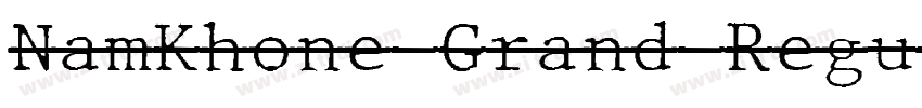 NamKhone Grand Regul字体转换